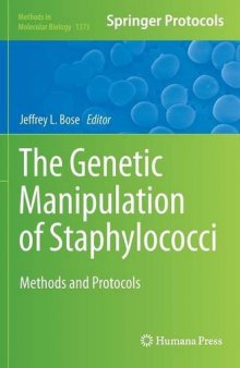 The Genetic Manipulation of Staphylococci: Methods and Protocols