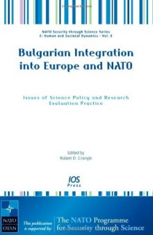 Bulgarian Integration into Europe and NATO: Issues of Science Policy and Research