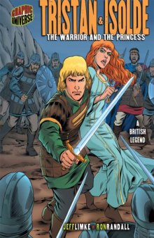 Tristan & Isolde: The Warrior and the Princess : A British Legend (Graphic Universe)