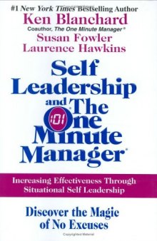 Self Leadership and the One Minute Manager: Increasing Effectiveness Through Situational Self Leadership