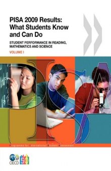 PISA 2009 Results: What Students Know and Can Do. Student Performance in Reading, Mathematics and Science (Volume I)