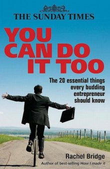 You Can Do It Too: The 20 Essential Things Every Budding Entrepreneur Should Know
