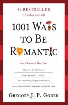 1001 Ways to Be Romantic: More Romantic Than Ever 