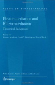 Phytoremediation and Rhizoremediation: Theoretical Background (Focus on Biotechnology)