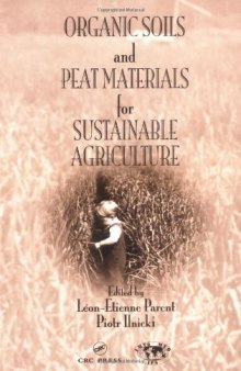 Organic Soils and Peat Materials for Sustainable Agriculture