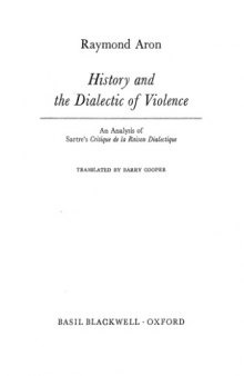 History and the Dialectic of Violence: Analysis of Sartre's ''Critique De La Raison Dialectique'' (Explorations in Interpretative Sociology)