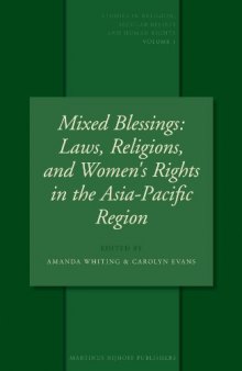 Mixed Blessings: Laws, Religions and Women's Rights in the Asia-Pacific Region (Studies in Religion, Secular Beliefs and Human Rights)