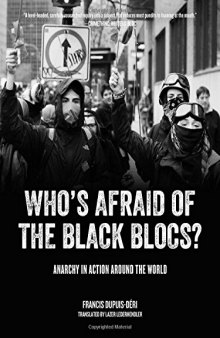 Who's Afraid of the Black Blocs?: Anarchy in Action around the World