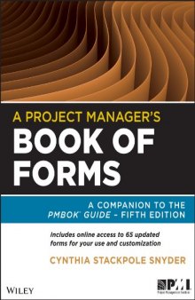 A Project Manager's Book of Forms: A Companion to the PMBOK Guide