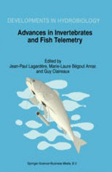 Advances in Invertebrates and Fish Telemetry: Proceedings of the Second Conference on Fish Telemetry in Europe, held in La Rochelle, France, 5–9 April 1997