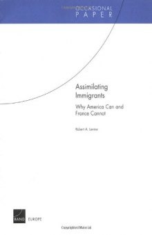 Assimilating Immigrants: Why America Can and France Cannot