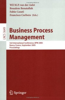 Business Process Management: 3rd International Conference, BPM 2005, Nancy, France, September 5-8, 2005. Proceedings