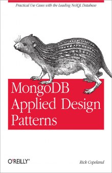 MongoDB Applied Design Patterns: Practical Use Cases with the Leading NoSQL Database