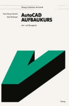 AutoCAD-Aufbaukurs: Lehr- und Übungsbuch