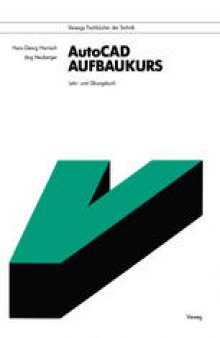 AutoCAD-Aufbaukurs: Lehr- und Übungsbuch