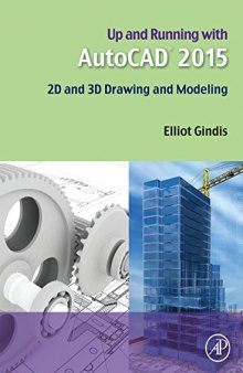 Up and Running with AutoCAD 2015: 2D and 3D Drawing and Modeling