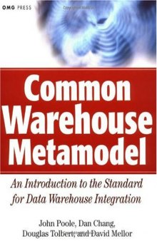 Common warehouse metamodel: an introduction to the standard for data warehouse integration