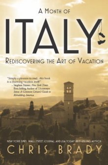 A month of Italy : rediscovering the art of vacation