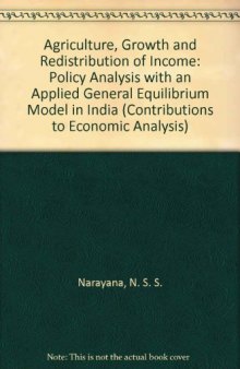 Agriculture, Growth and Redistribution of Income: Policy Analysis with a General Equilibrium Model of India