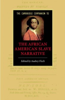 The Cambridge Companion to the African American Slave Narrative (Cambridge Companions to Literature)