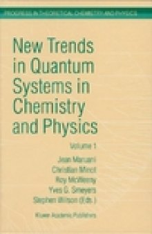 New Trends in Quantum Systems in Chemistry and Physics - Volume 1 Basic Problems and Model Systems Paris, France, 1999