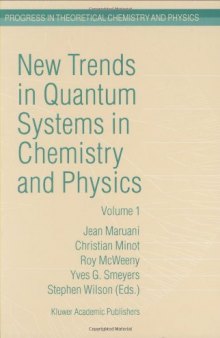 New Trends in Quantum Systems in Chemistry and Physics, Volume 1: Basic problems and model systems  