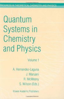 Quantum Systems in Chemistry and Physics: Volume 1: Basic Problems and Model Systems. Granada, Spain, 1998 (Progress in Theoretical Chemistry and Physics)
