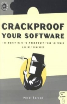 Crackproof Your Software: The Best Ways to Protect Your Software Against Crackers