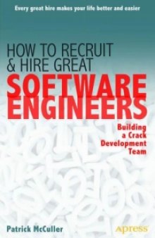 How to Recruit and Hire Great Software Engineers: Building a Crack Development Team