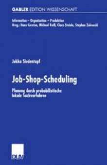 Job-Shop-Scheduling: Planung durch probabilistische lokale Suchverfahren