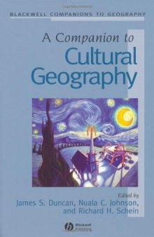 A Companion to Cultural Geography (Blackwell Companions to Geography)