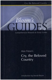 Alan Patton's Cry, the Beloved Country (Bloom's Guides)