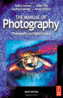 Manual of Photography: Photographic and Digital Imaging