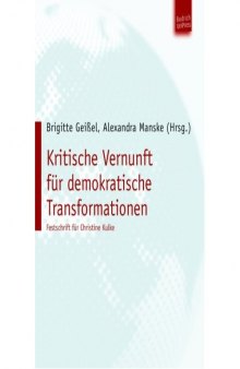 Kritische Vernunft für demokratische Transformationen. Festschrift für Christine Kulke