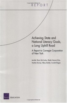 Achieving State And National Literacy Goals, A Long Uphill Road: A Report To Carnegie