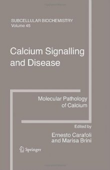 Calcium Signalling and Disease - Molecular Pathology of Calcium - Subcellular Biochemistry Vol 45