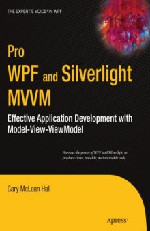 Pro WPF and Silverlight MVVM Effective Application Development with Model-View-ViewModel  