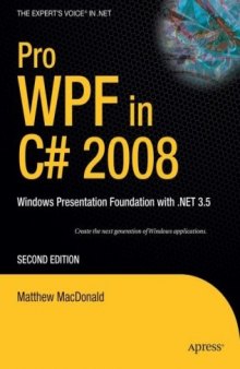 Pro WPF in C# 2008: Windows Presentation Foundation with .NET 3.5, Second Edition (Books for Professionals by Professionals)