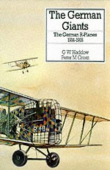 The German Giants: The German R-Planes 1914-1918 (Putnams German Aircraft)