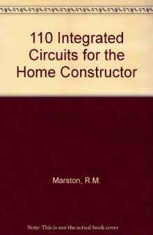 110 Integrated Circuit Projects for the Home Constructor