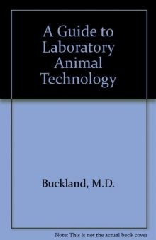 A Guide to Laboratory Animal Technology