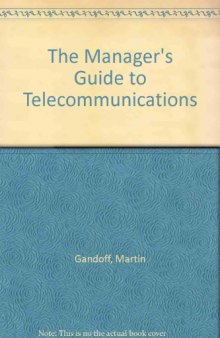 A Manager's Guide to Telecommunications