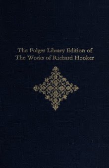 Richard Hooker of the Laws of Ecclesiastical Polity: Introductions; Commentary Books V-VIII
