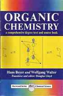 Beyer/Walter organic chemistry : a comprehensive degree text and source book