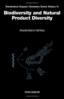 Biodiversity and Natural Product Diversity, Volume 21 (Tetrahedron Organic Chemistry)  