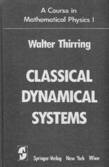 A course in mathematical physics. Classical dynamical systems