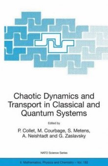 Chaotic Dynamics and Transport in Classical and Quantum Systems: Proceedings of the NATO Advanced Study Institute on International Summer School on Chaotic ... II: Mathematics, Physics and Chemistry)