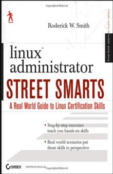 Linux administrator street smarts: a real world guide to Linux certification skills
