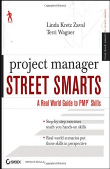 Project Manager Street Smarts: A Real World Guide to PMP Skills