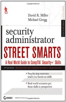 Security Administrator Street Smarts: A Real World Guide to CompTIA Security+ Skills, 3rd Edition  